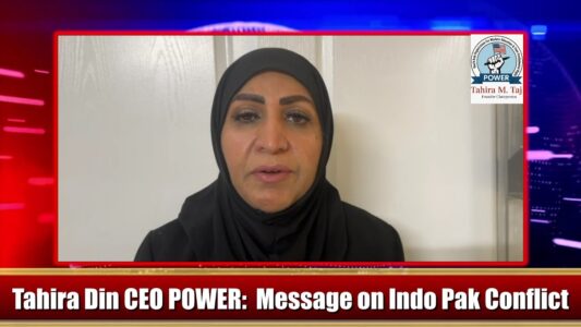 Tahira Din CEO POWER:  Message on Indo Pak Conflict